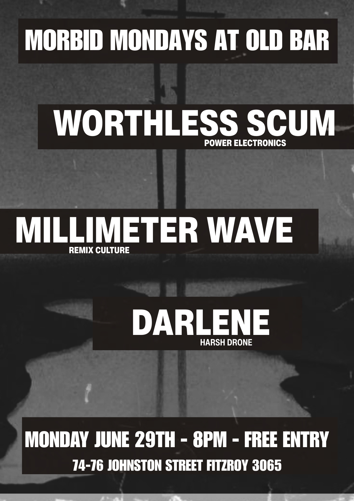FREE ENTRY MORBID MONDAYS w/ WORTHLESS SCUM + MILLIMETRE WAVE + DARLENE