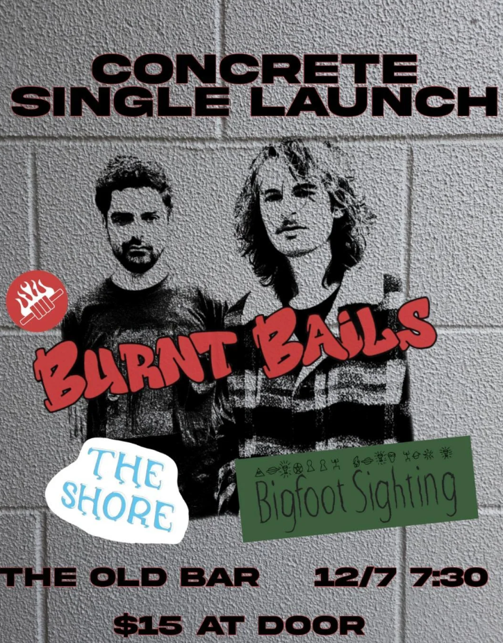 BURNT BAILS - launch + BIGFOOT SIGHTING + THE SHORE