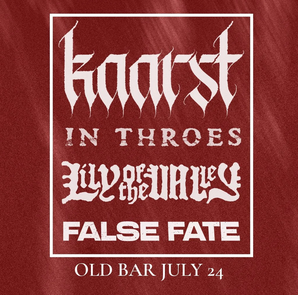 KAARST + IN THROES + LILY OF THE VALLEY + FALSE FATE