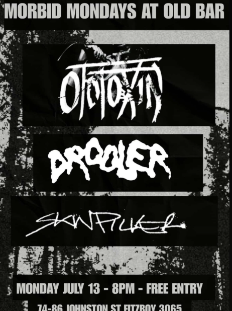 FREE ENTRY MORBID MONDAYS w/ OTOTOXIN + DROOLER + SKINPICKER
