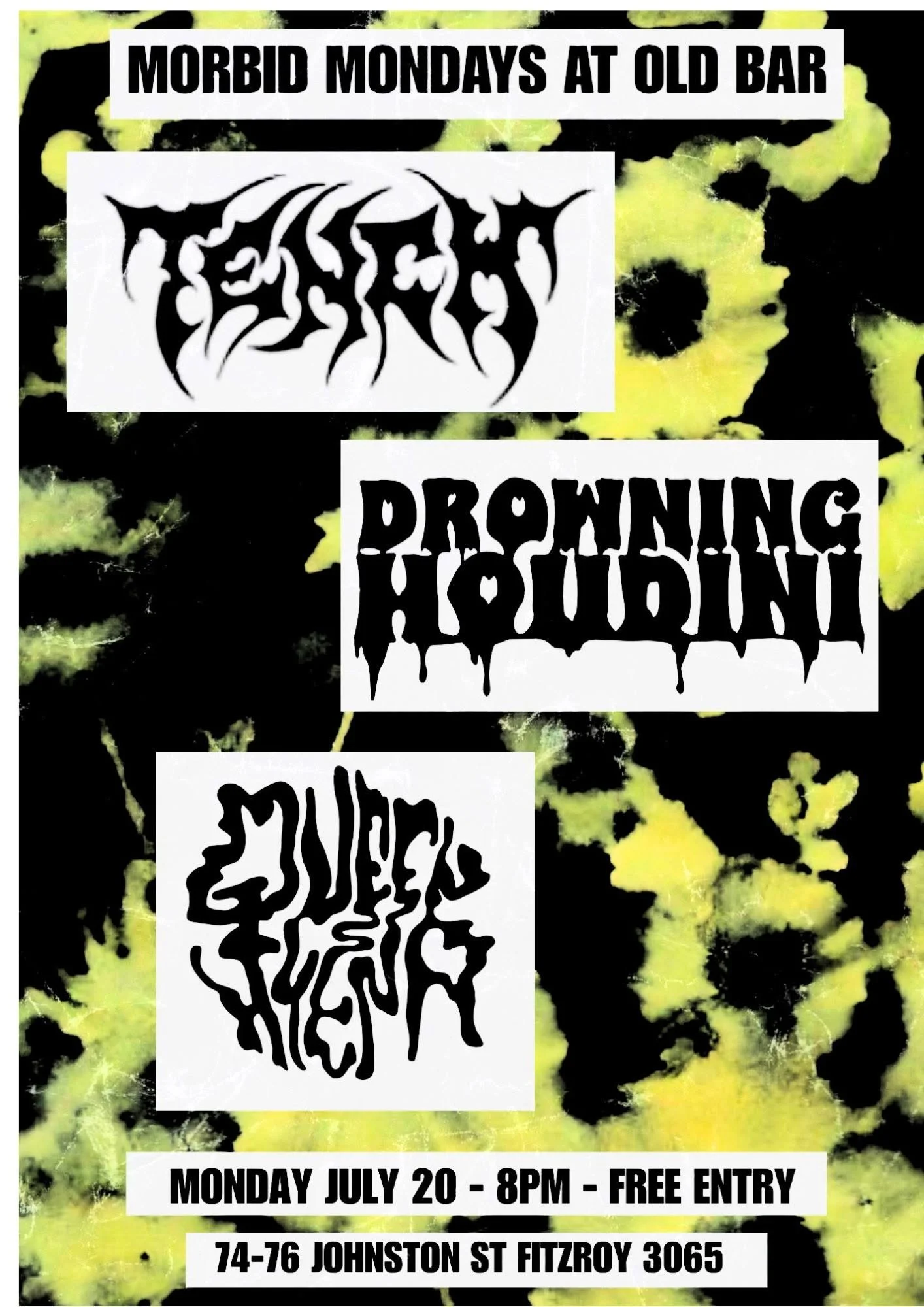FREE ENTRY MORBID MONDAYS w/ TENCH + DROWNING HOUDINI + QUEEN HYENA