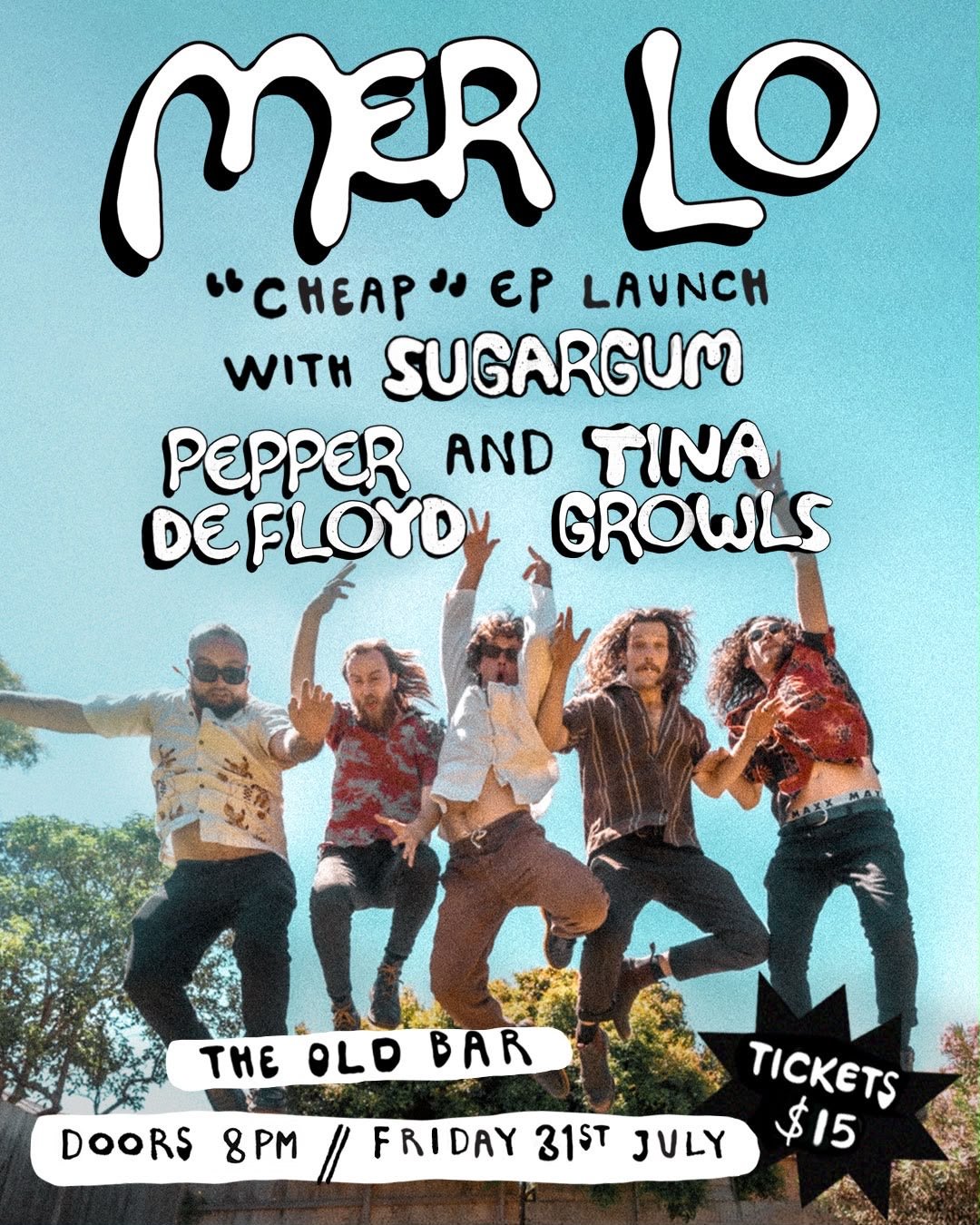 MER LO + PEPPER LA FLOYD + TINA GROWLS + SUGAR GUM