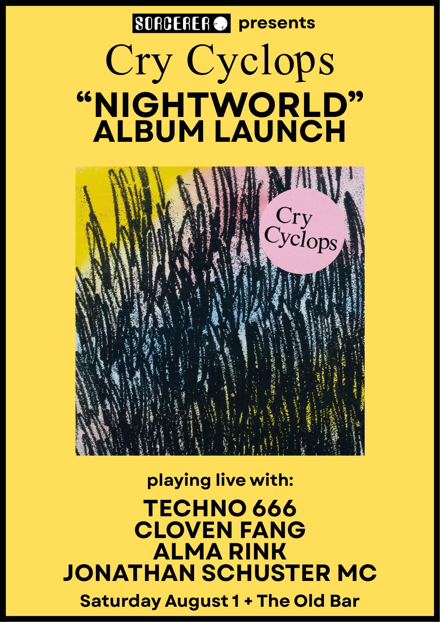 CRY CYCLOPS - Launch + CLOVEN FANG + TECHNO 666 + ALMA RINK + JONATHON SCHUSTER