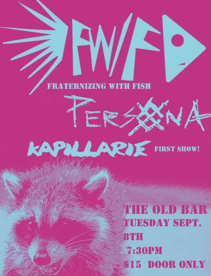 FRATERNIZING WITH FISH + PERSXNA + KAPILLARIE