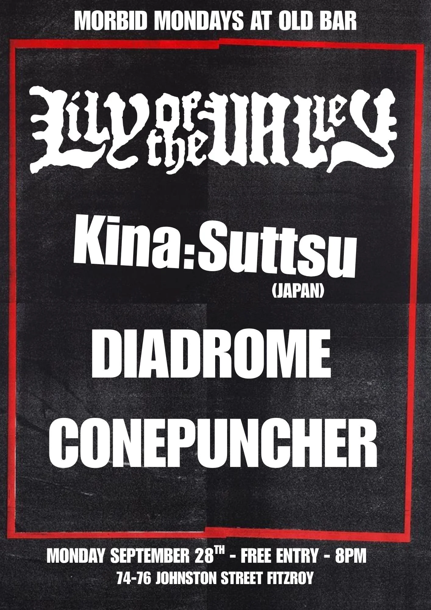 FREE ENTRY MORBID MONDAYS w/ LILY OF THE VALLEY +  KINA:SUTTSU (JPN) + CONE PUNCHER + DIADROME