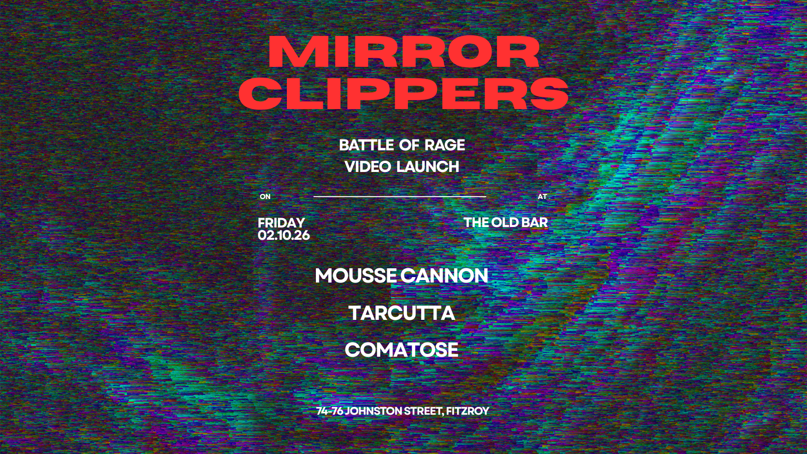MIRROR CLIPPERS - launch + MOUSE CANNON + TARCUTTA + COMATOSE