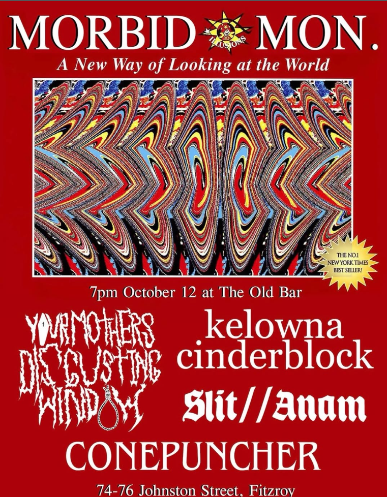 FREE ENTRY MORBID MONDAYS w/ YOUR MOTHER’S DISGUSTING WINDOW + KELEWNA CINDER BLOCK + SLIT/ANAM + CONEPUNCHER