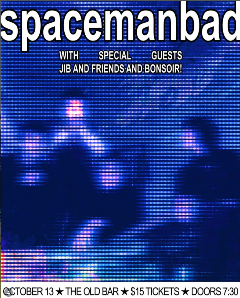 SPACEMAN BAD - residency + JIB + BONSOIR!