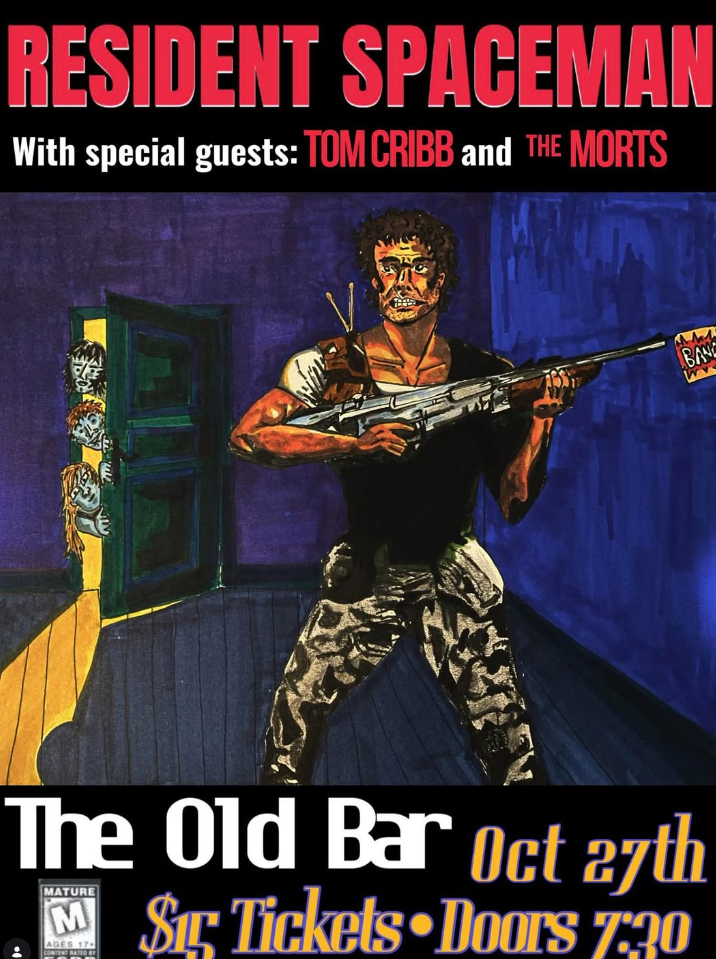 SPACEMAN BAD - Residency + TOM CRIBB + THE MORTS