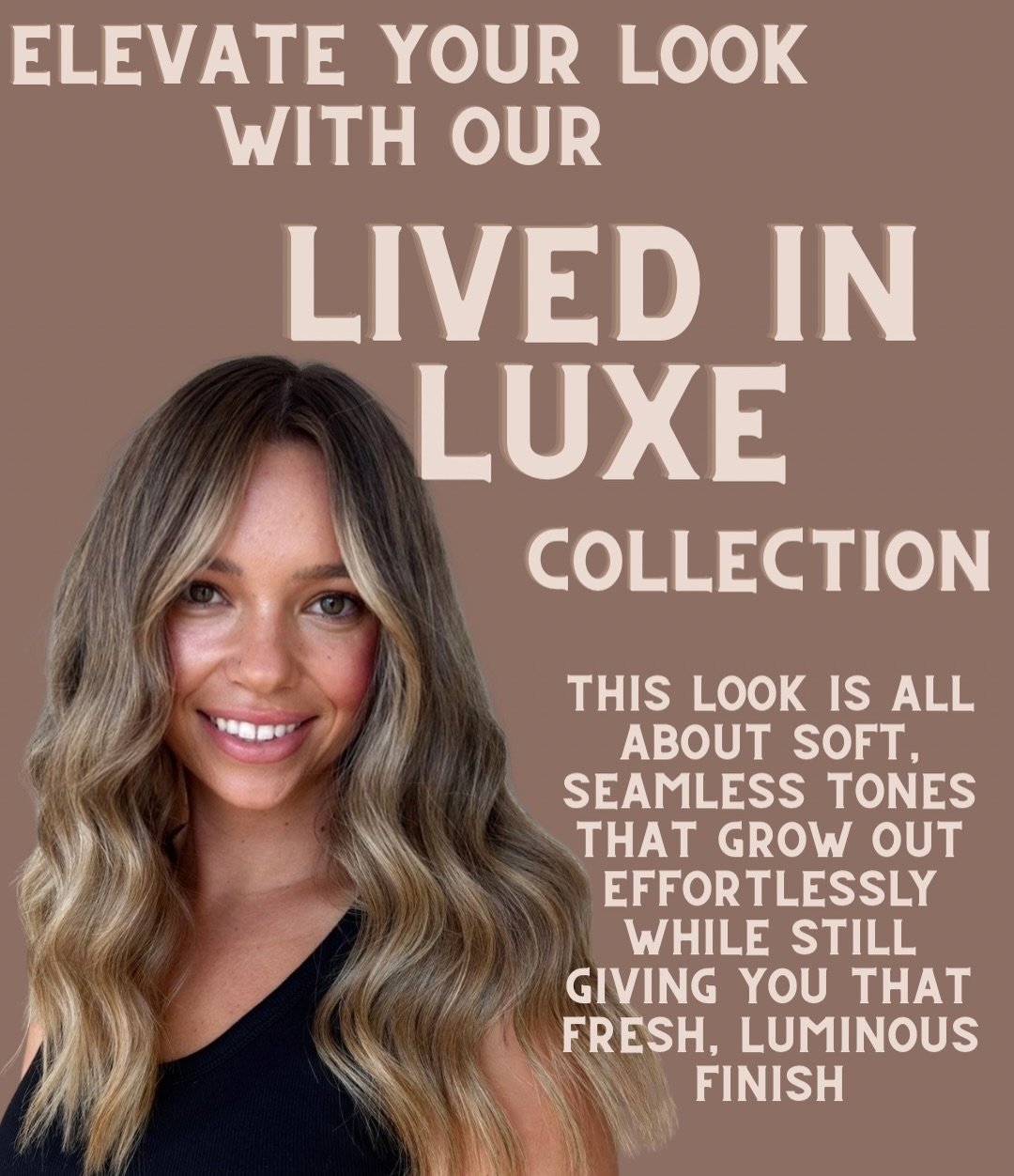 MEET LIVED IN LUXE 🤎

Think soft dimension, seamless grow out, and tones that look just as beautiful months later as they do on day one!

From Brown Sugar Bronde to Teddy Bear Blonde and Espresso Martini Brunette, this collection is all about that e
