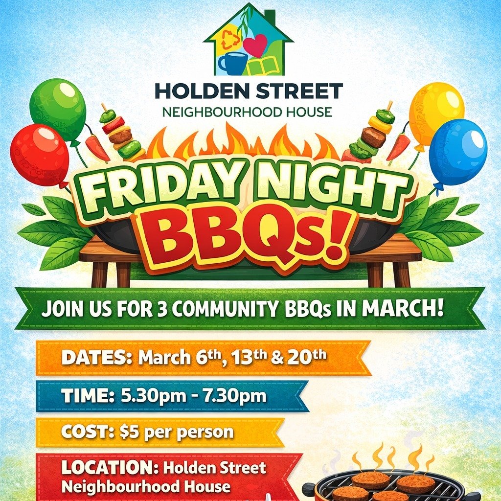 🌭🔥 FRIDAY NIGHT BBQs ARE BACK! 🔥🌭

We&rsquo;re wrapping up Summer the best way we know how- good food, great company and a relaxed Friday night with our community 💛

Join us for 3 Friday Night BBQs in March at Holden Street Neighbourhood House!
