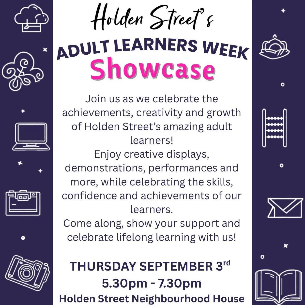🎉 You&rsquo;re Invited to Holden Street&rsquo;s Adult Learners Week Showcase! 🎉

Join us for a special evening as we celebrate the achievements, creativity and growth of Holden Street&rsquo;s amazing adult learners!

Throughout the year, our learne
