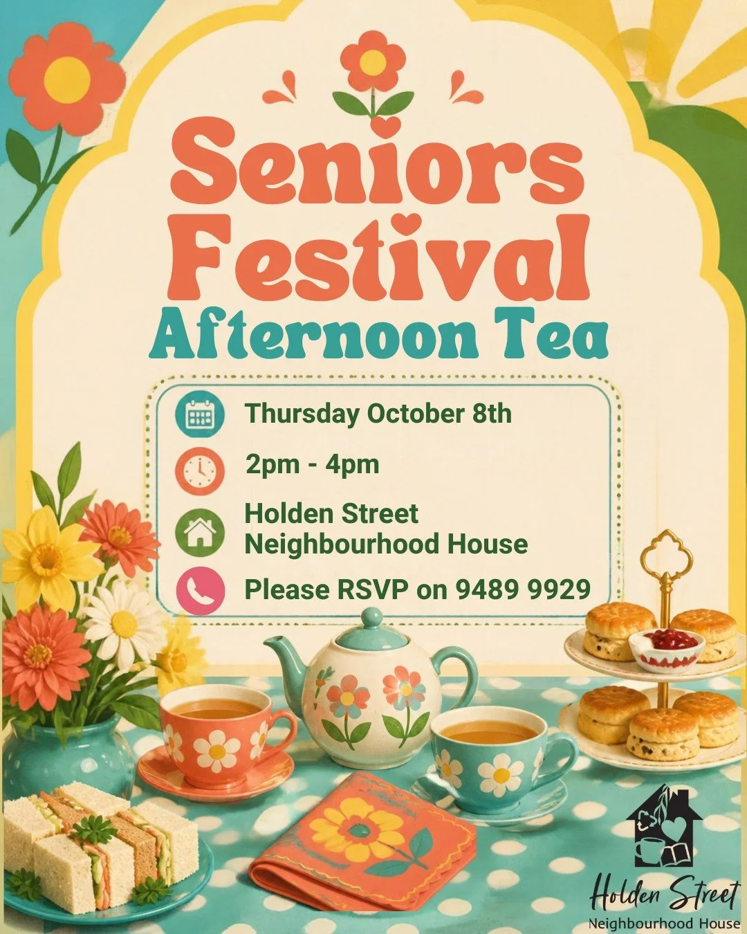 ☕ Seniors Festival Afternoon Tea 💐

Come along for a lovely afternoon of tea, treats and good company as we celebrate Seniors Festival together!

Thursday 8 October | 2pm - 4pm
📍 Holden Street Neighbourhood House

Everyone is welcome, but RSVPs are