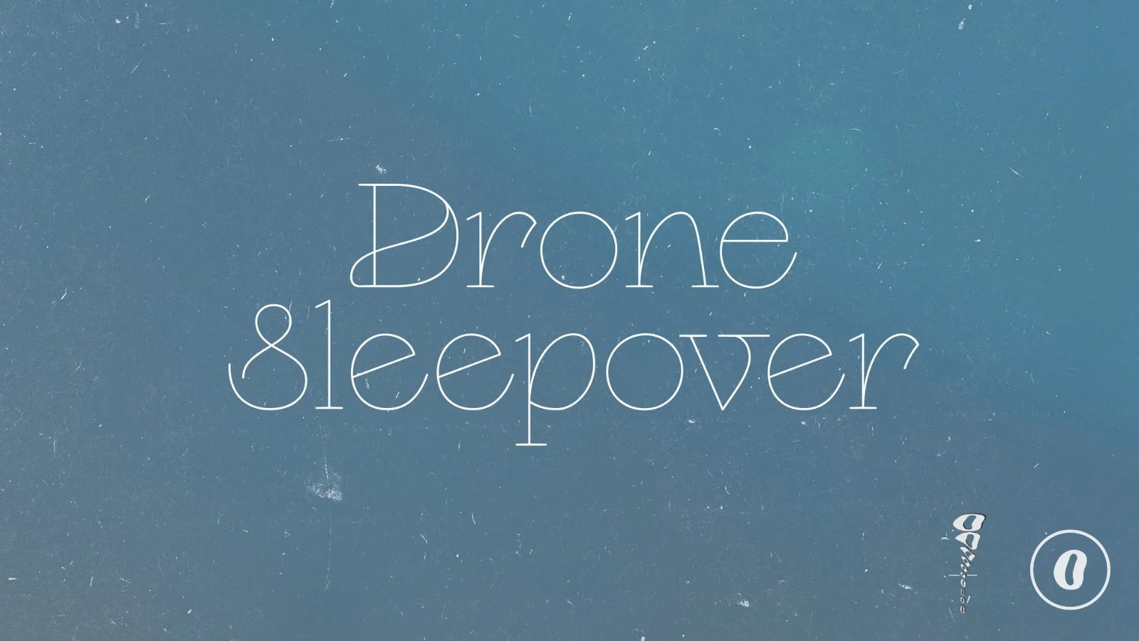 Drone Sleepover