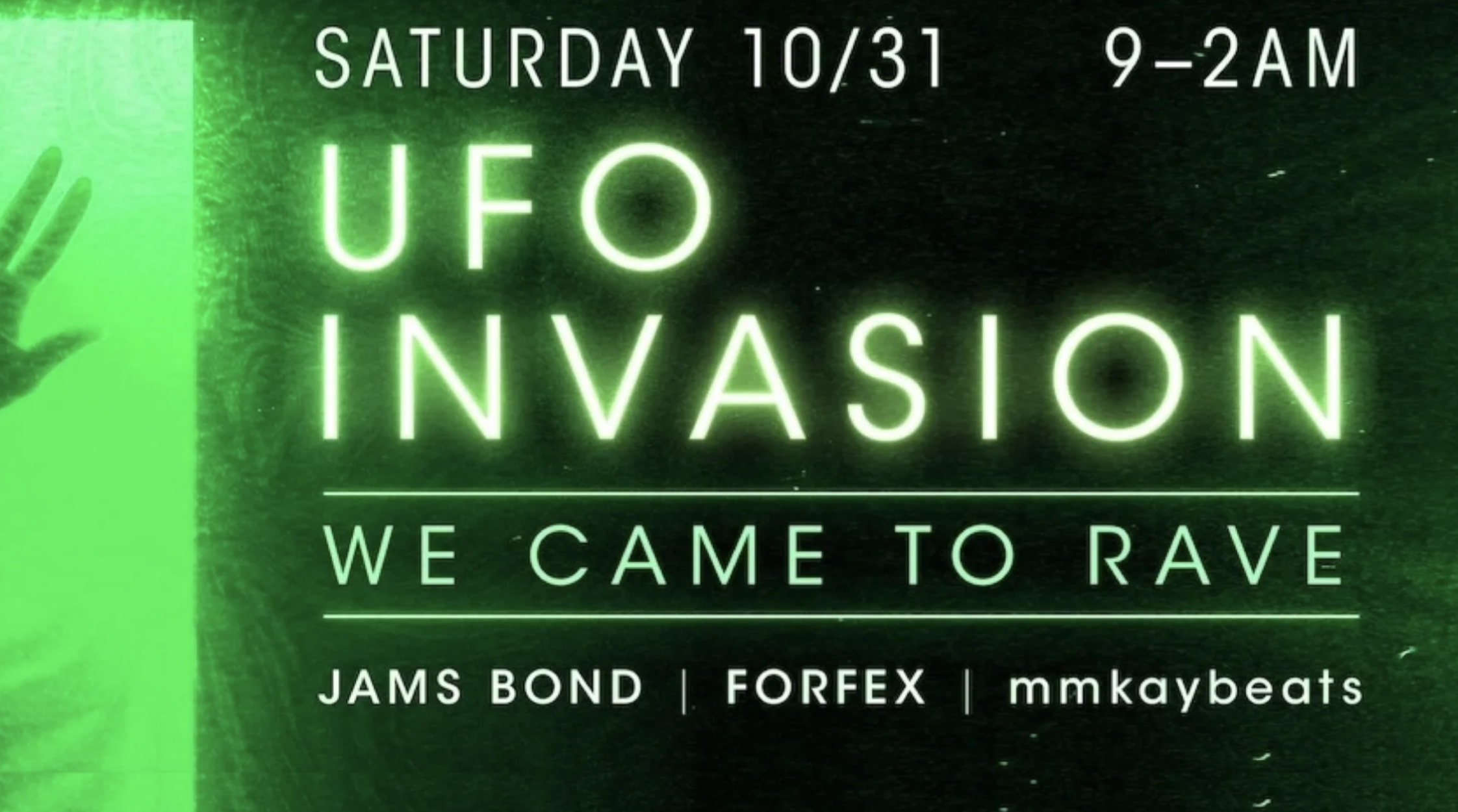 HALLOWEEN TAKEOVER WEEKEND: UFO INVASION