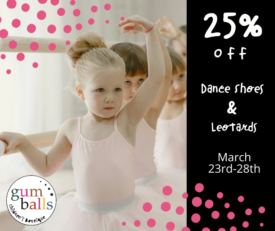 Leap, spin  and plie your way into Gumballs this week!

If you have a little dancer at home, this sale is for you!

Today through Saturday the 28th, we have 25% off all of our dance shoes, leotards, and tutus.

There's a great mix of brand-new styles