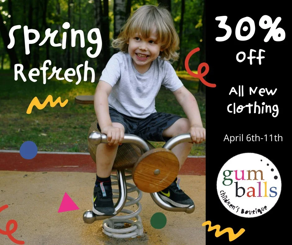 We are having a total Spring Refresh Sale at Gumballs to get ready for the sunshine. It&rsquo;s time for a fresh start with 30% off all new clothing now through Saturday, April 11th!

Come grab some brand new bamboo pajamas, sweet baby outfits, or fu
