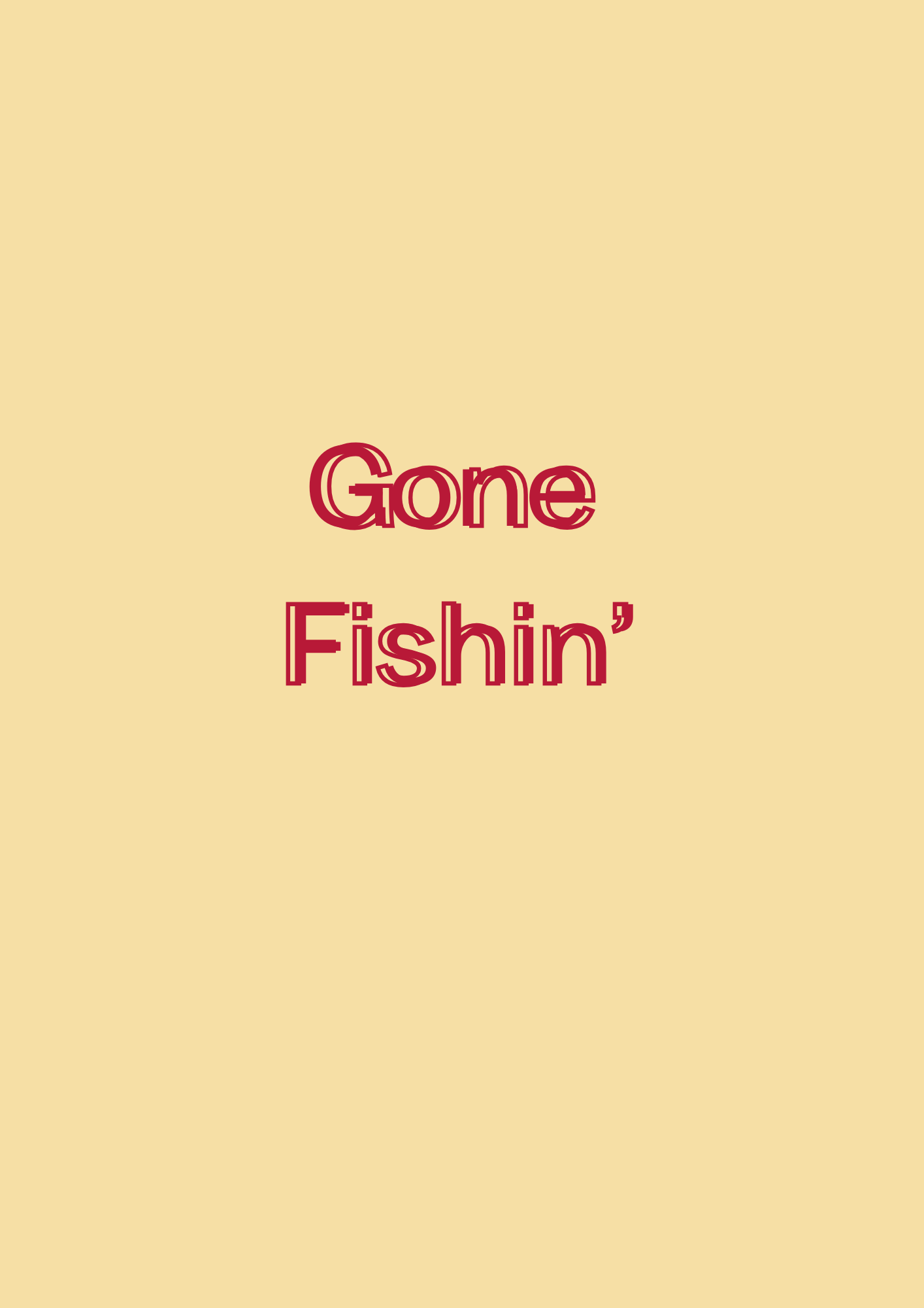 Gone Fishin'