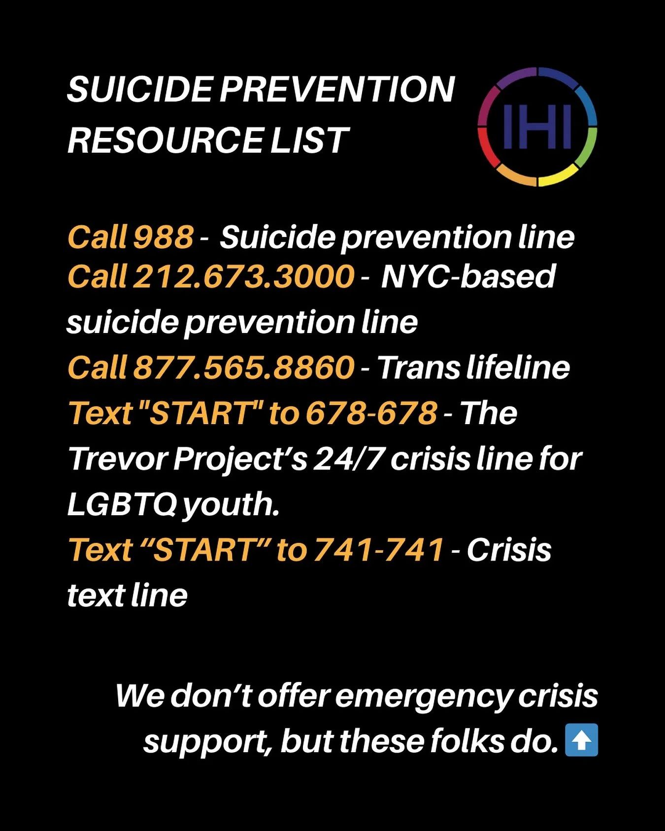 Resource list! 📣📣📣

Got another one to add? Put it in the comments down below. 

While we do not offer emergency services, we ARE here to provide LGBTQ+-affirming mental health therapy to folx in need of ongoing care. :)