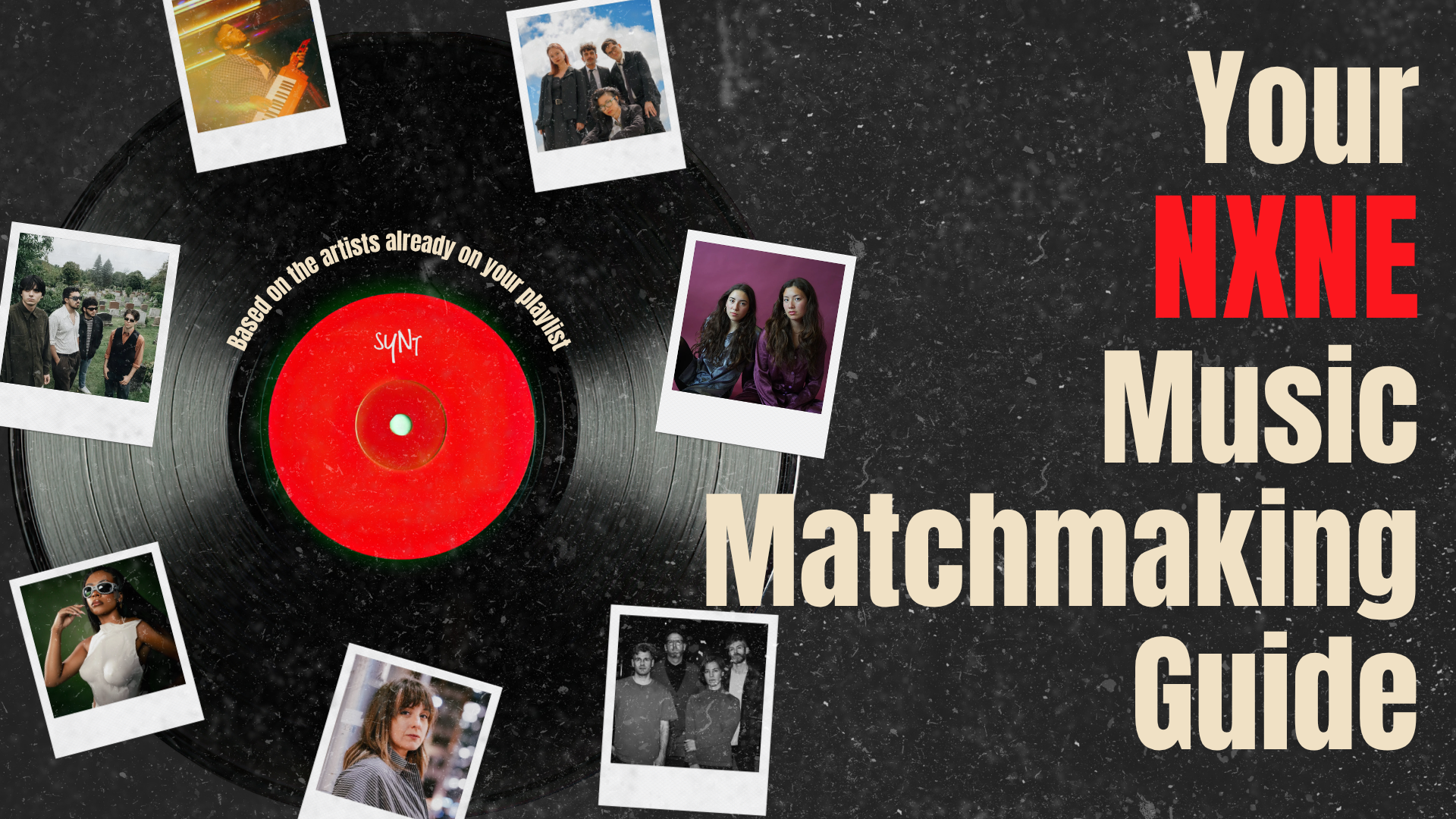Your NXNE MUSIC MATCHMAKING GUIDE