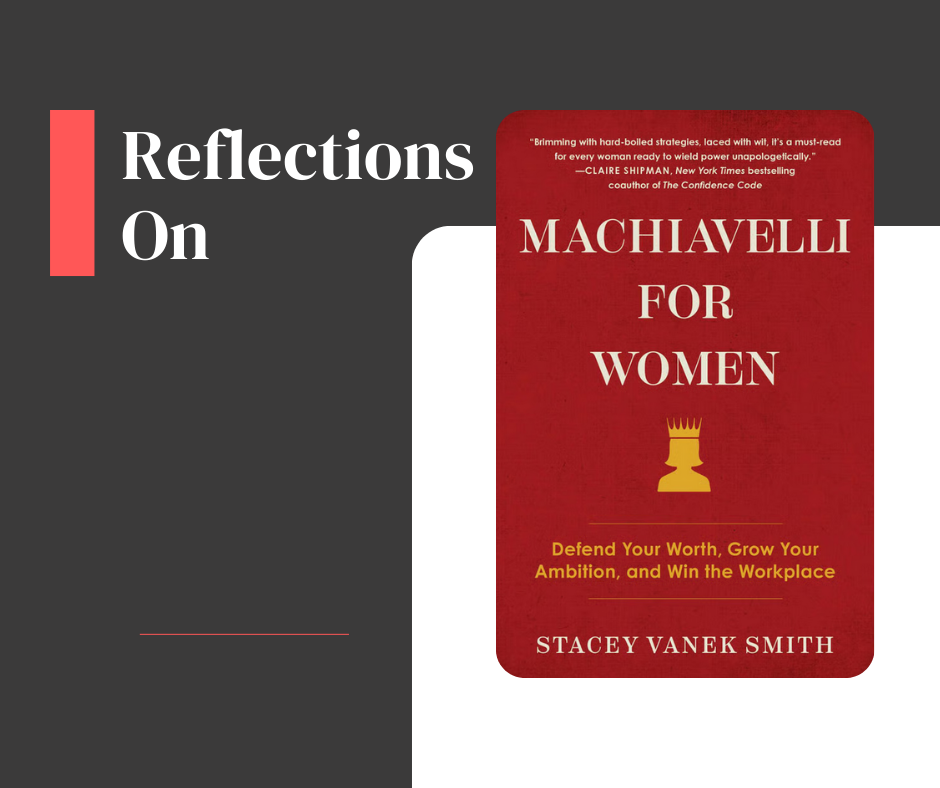 “Machiavelli for Women”: A Playbook I Wish I'd Had Earlier