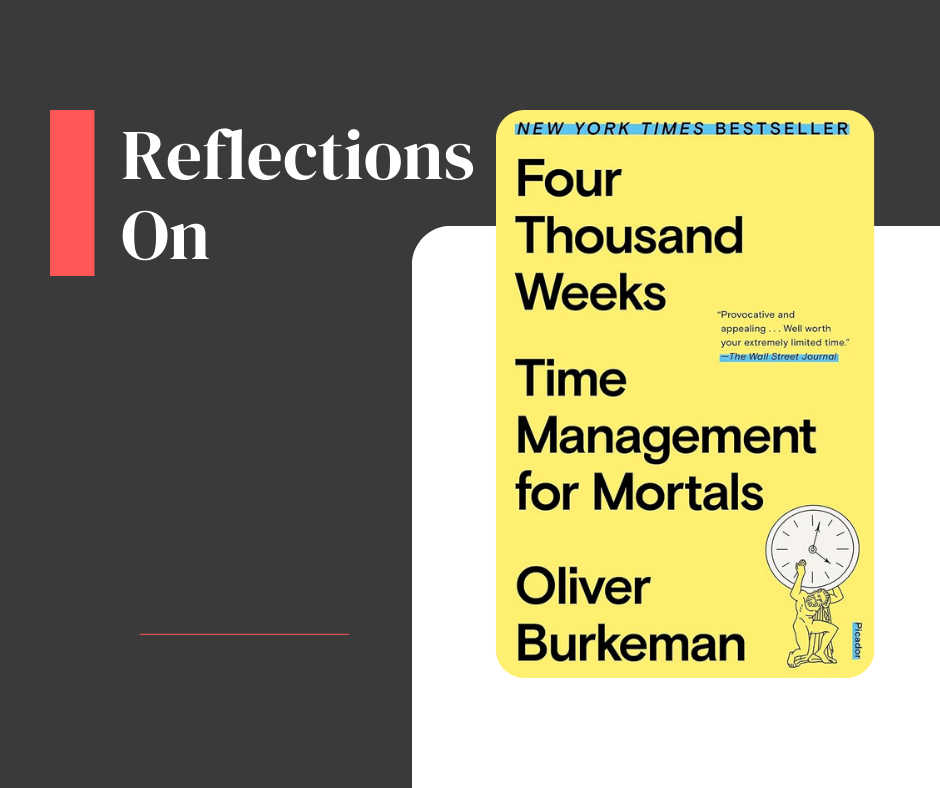 “Four Thousand Weeks” Stares into my Soul