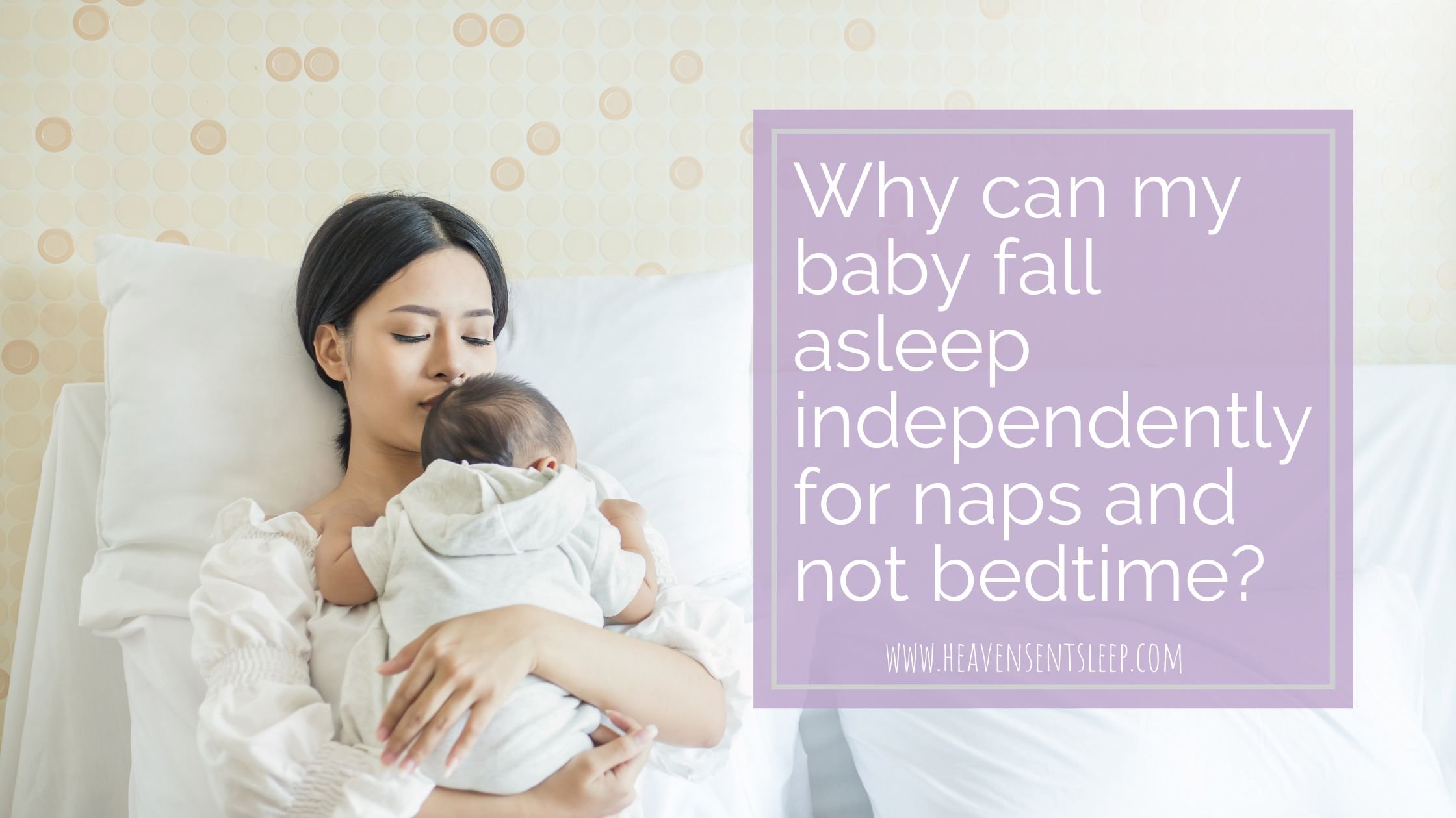 Heaven Sent Sleep Heaven Sent Sleep Sleep Support for Tired Moms