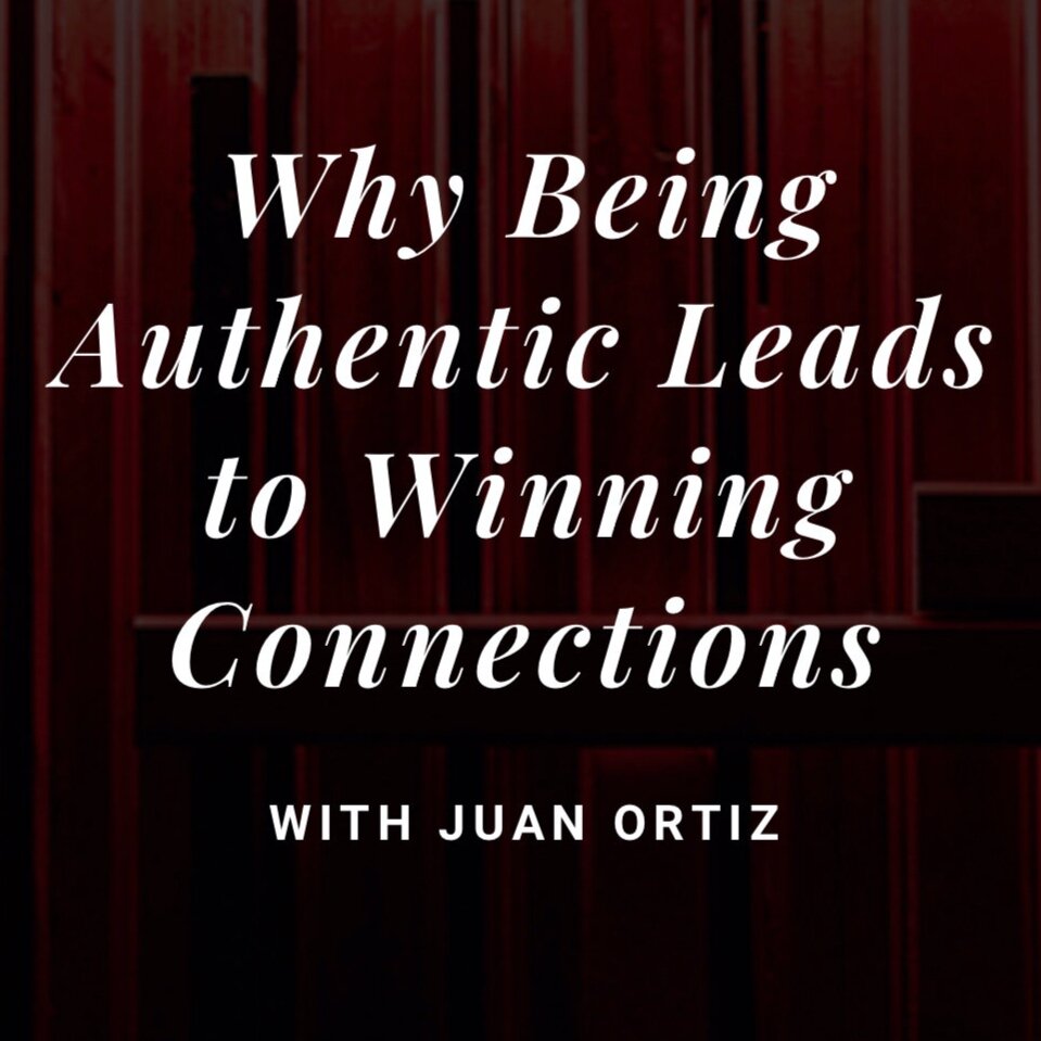 Ryan Koral: Why Being Authentic Leads to Winning Connections w/ Juan Ortiz