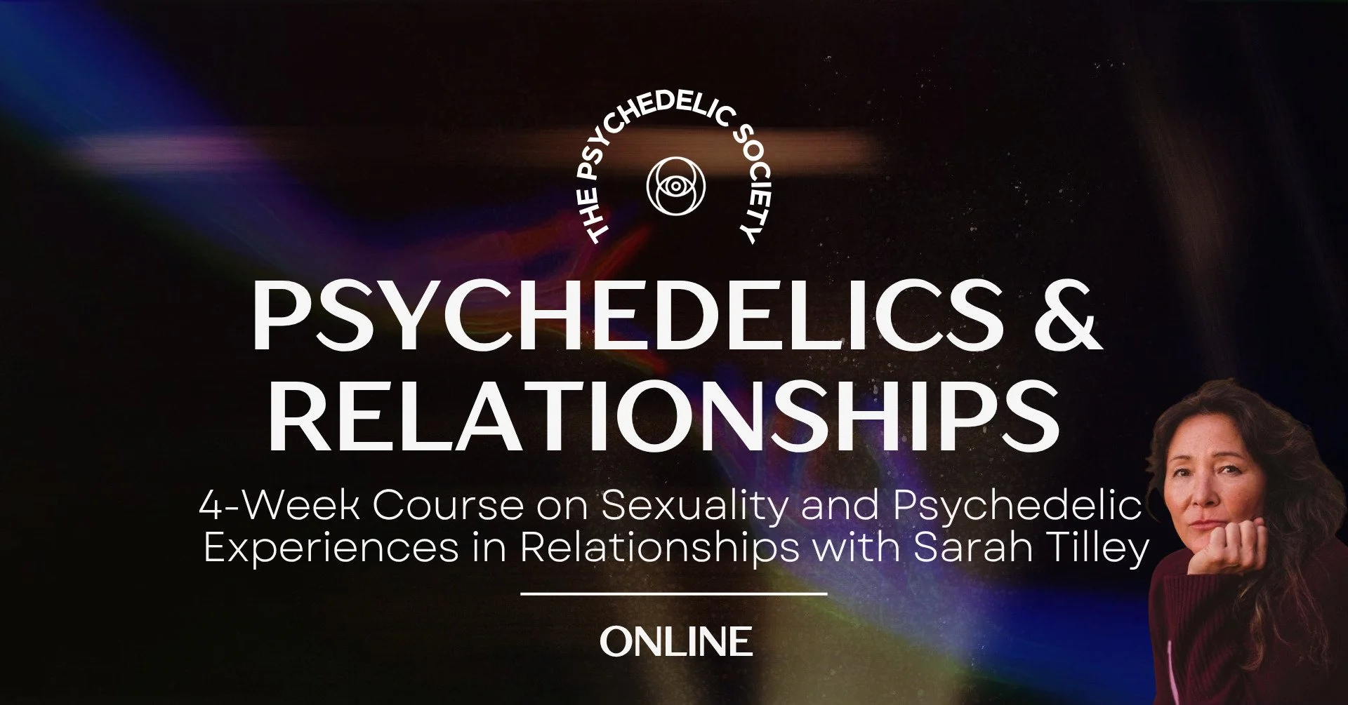 psychedelics and relationships 4-week online course with Sarah Tilley