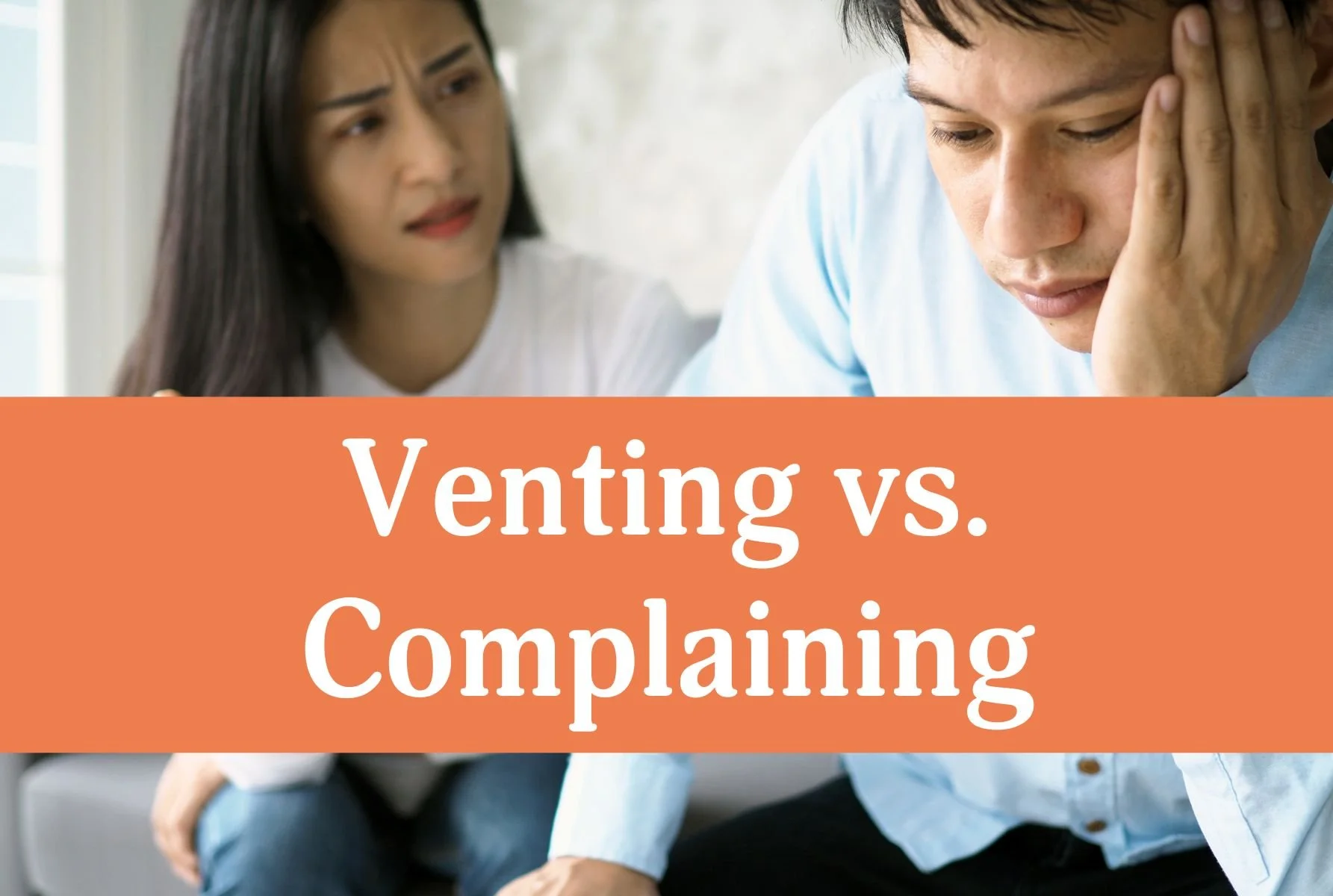 Venting vs. Complaining