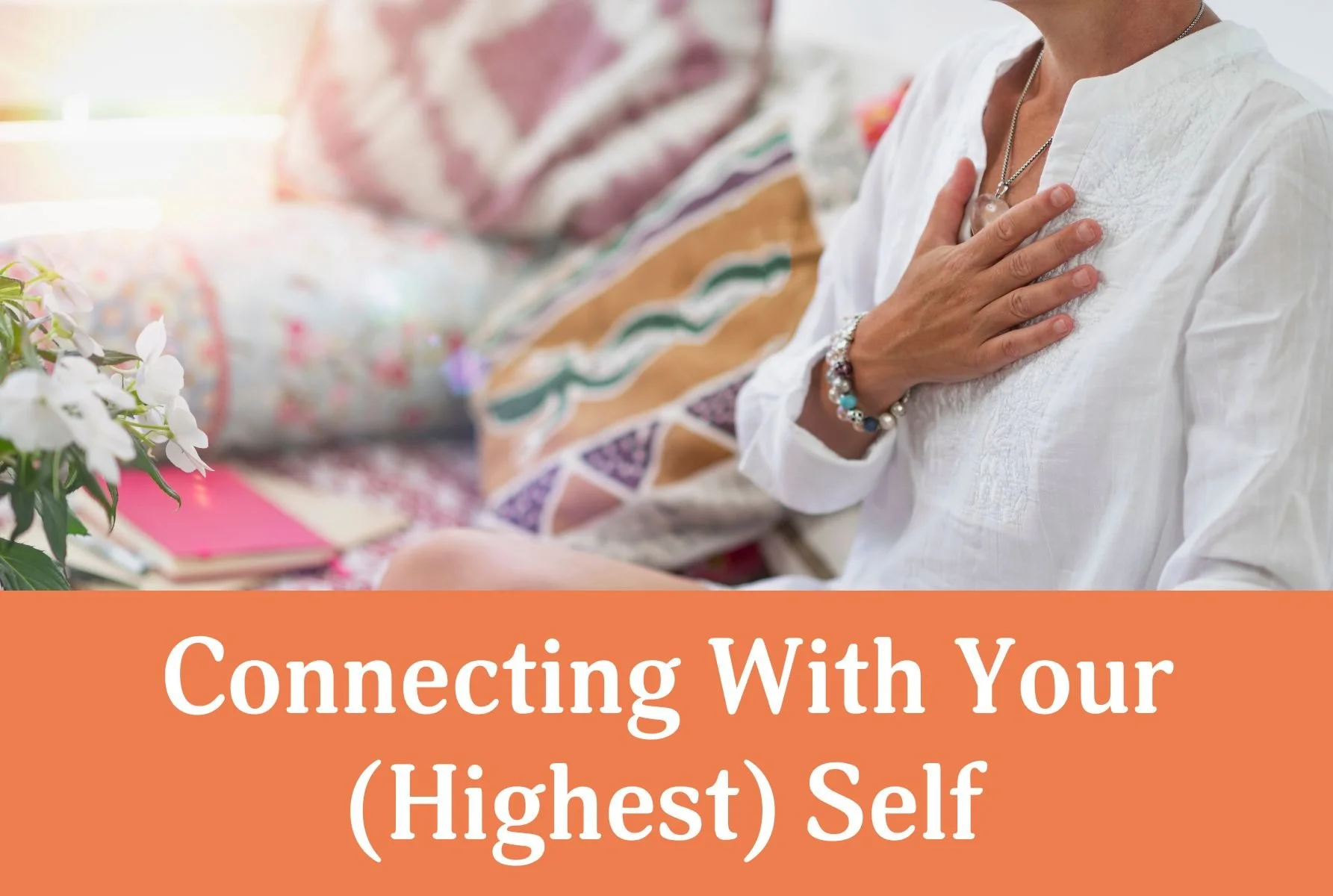 Connecting With Your (Highest) Self