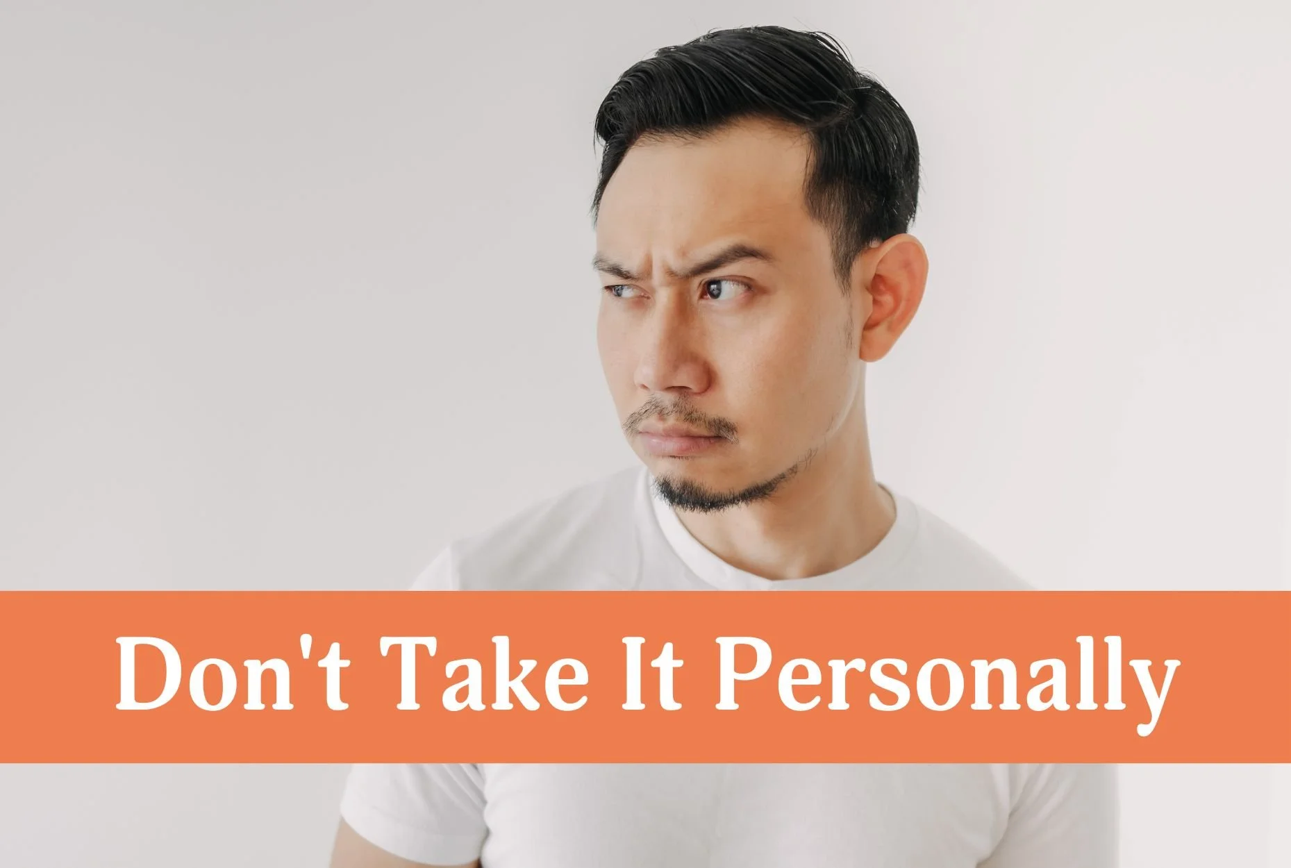 Don’t Take It Personally