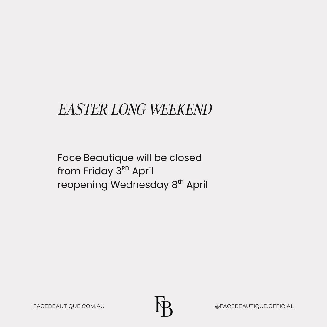 EASTER LONG WEEKEND 🐰

Face Beautique will be closed from Friday 3rd April and reopening on Wednesday 8th April

This is your reminder to book in before we close so you don't miss out! https://www.facebeautique.com.au/book-now