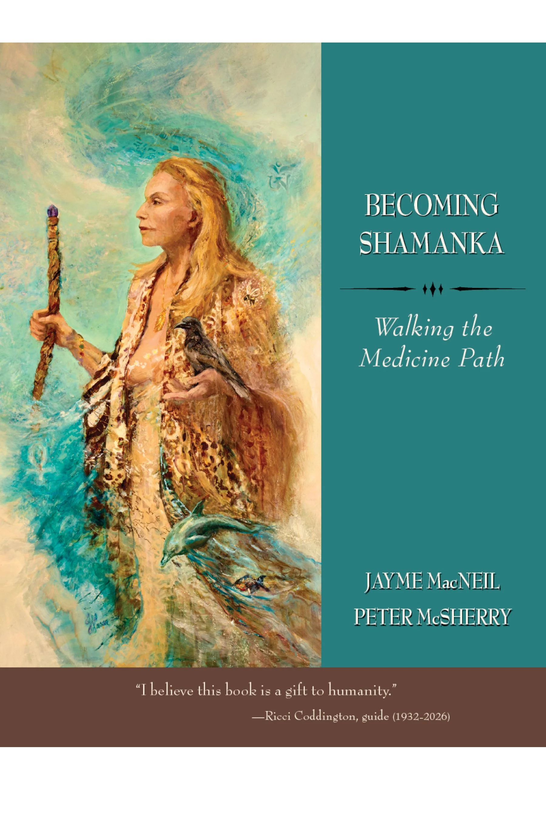 BECOMING SHAMANKA Walking the Medicine Path