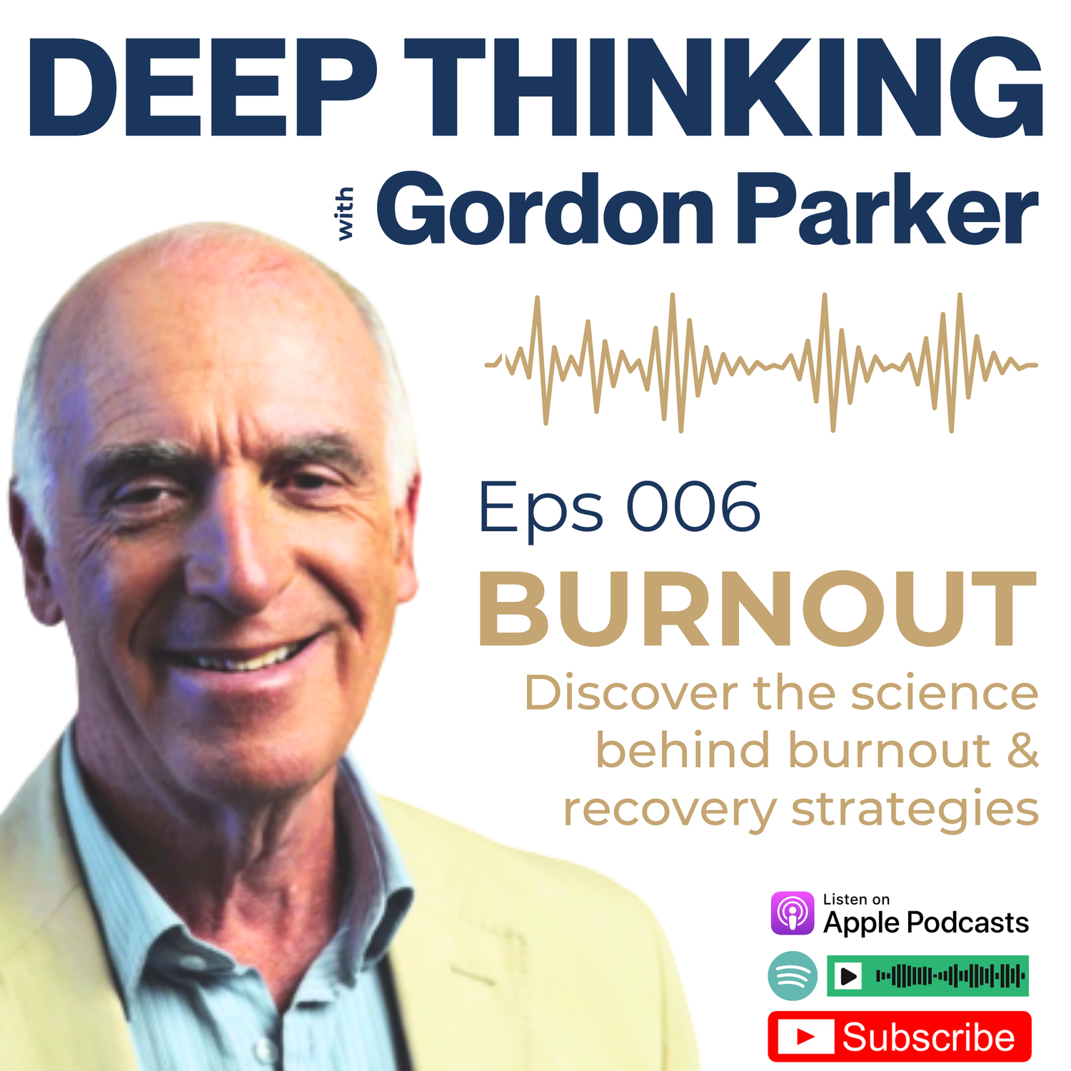Burnout Breakthrough: Expert Insights from Black Dog Institute Founder Prof. Gordon Parker | Episode 006 episode artwork