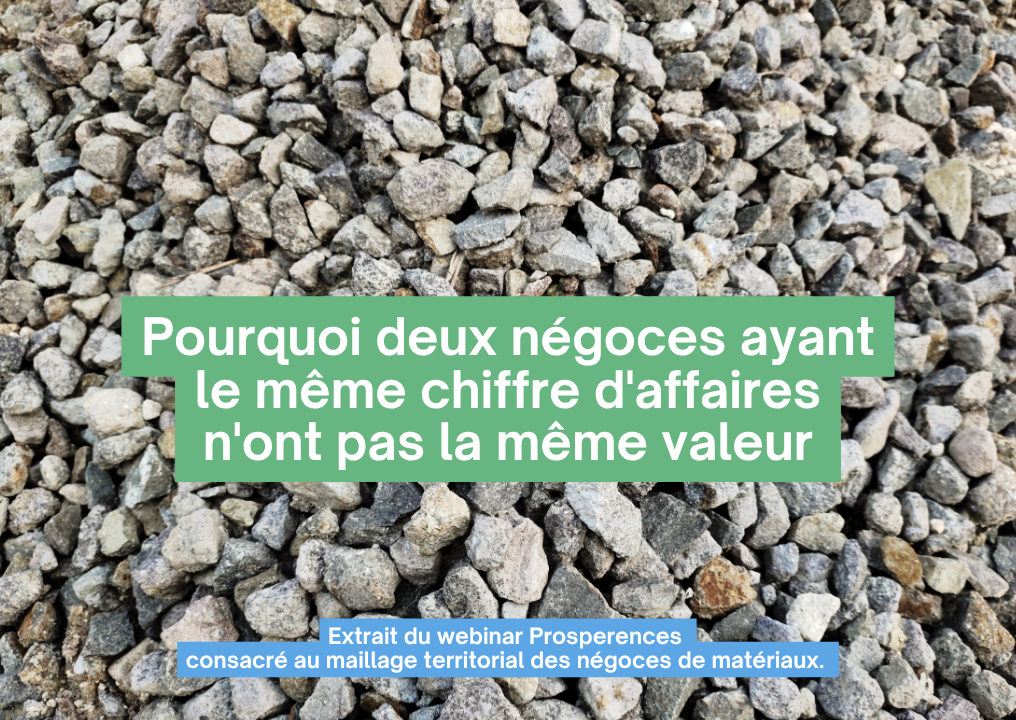 Pourquoi deux négoces ayant le même chiffre d'affaires n'ont pas la même valeur ?