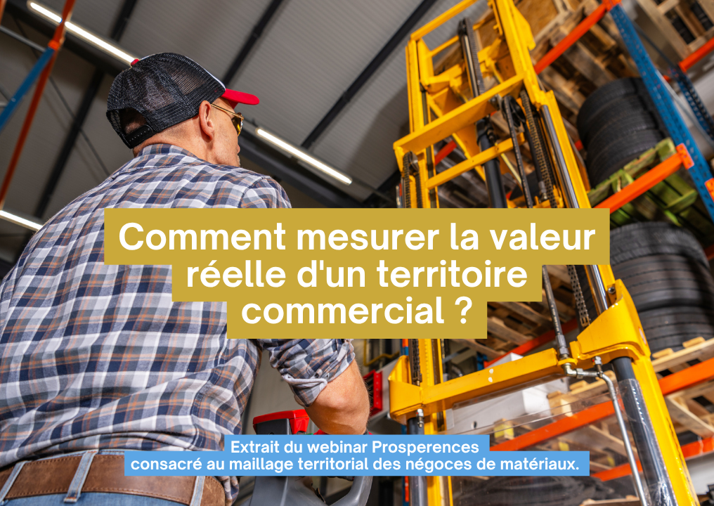 Comment mesurer la valeur réelle d'un territoire commercial ?