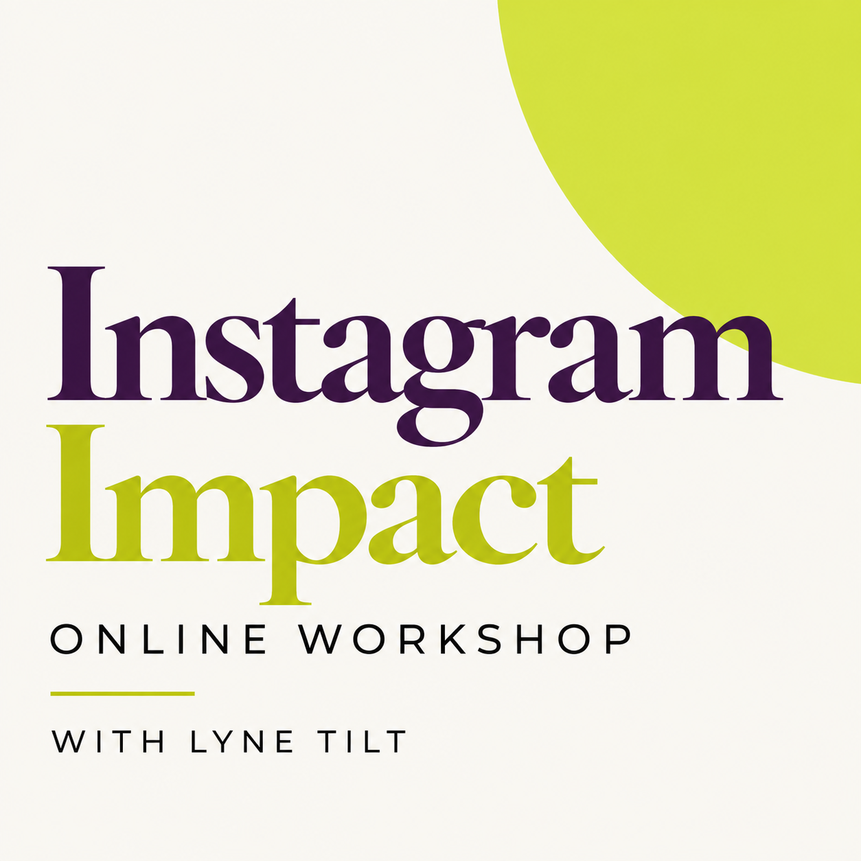 Instagram Impact • ONLINE Event • Saturday 24 October