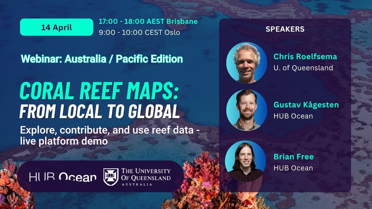 Webinar (Australia/Pacific): Coral Reef Maps: From Local to Global | Explore, contribute, and use reef data - live platform demo