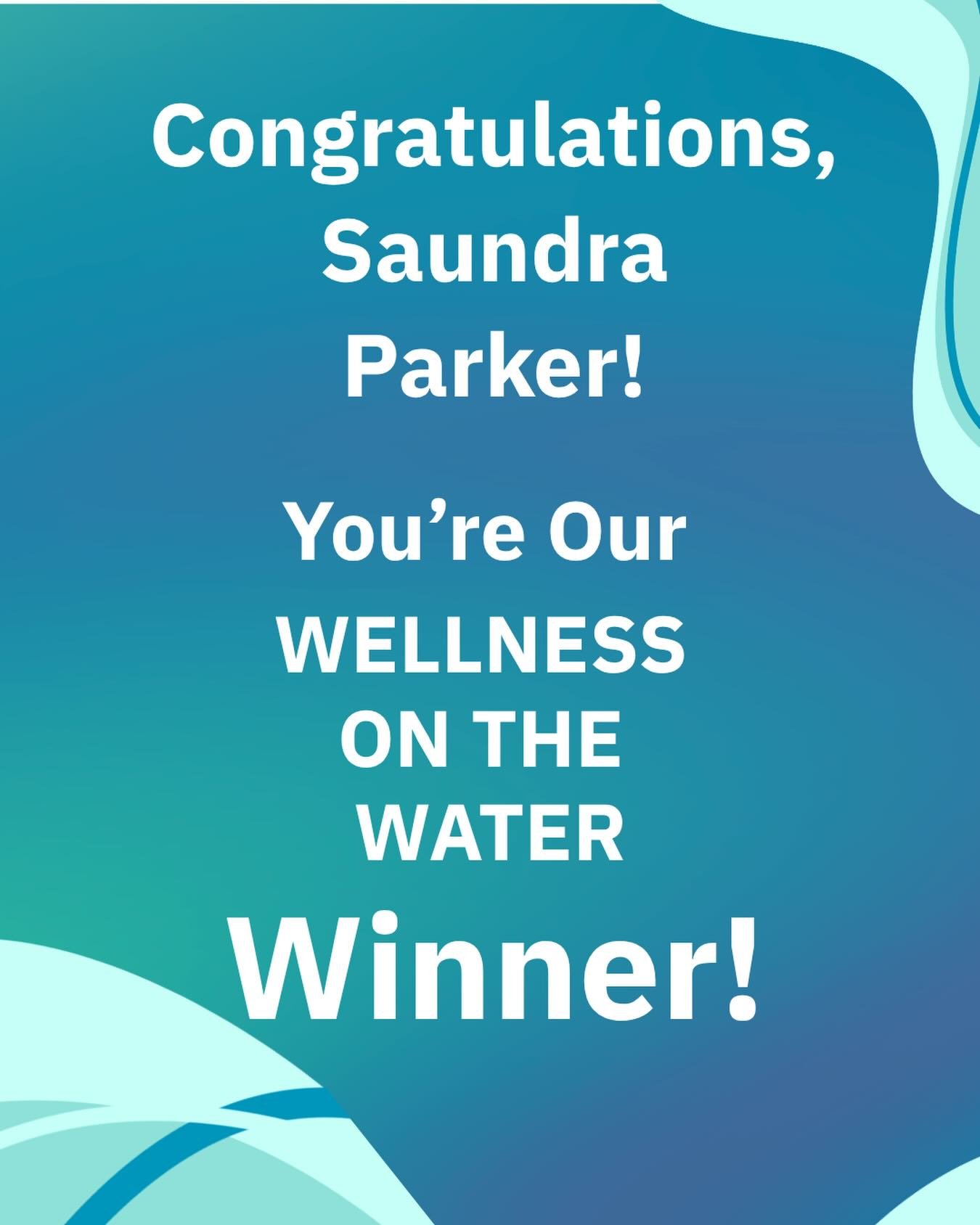 Congratulations, Saundra Parker!
You&rsquo;re our
Wellness on the Water Winner!
We can&rsquo;t wait to have you with us 🌊