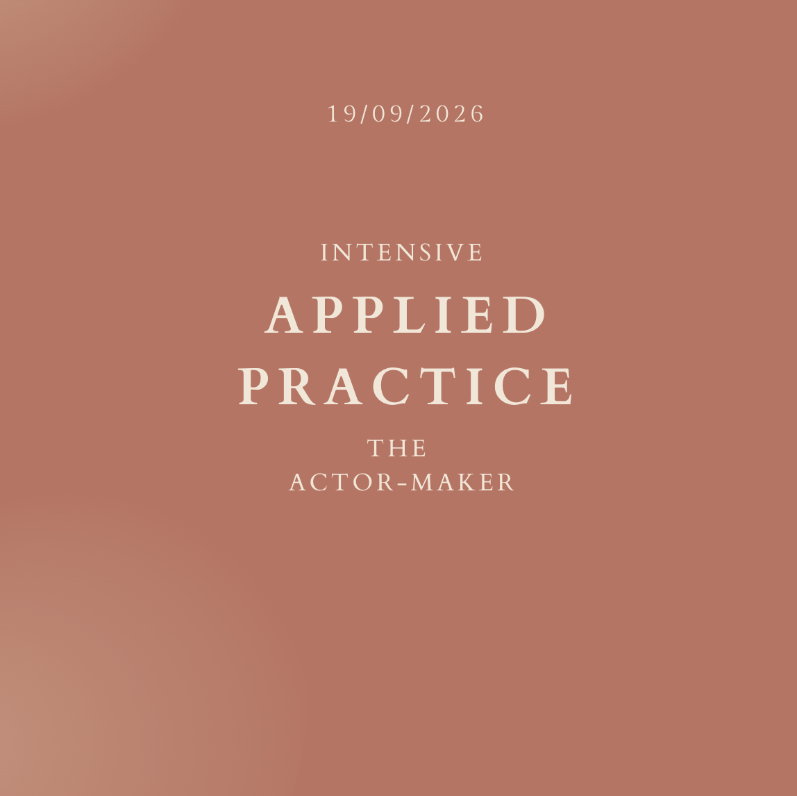 Applied Practice: The Actor-Maker Intensive | Naarm |  19th September