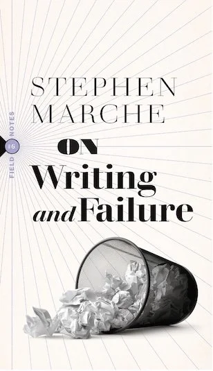 A Walk into the Dark Wilderness: On Writing and Failure by Stephen Marche
