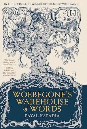Process Talk: Payal Kapadia on Woebegone’s Warehouse of Words