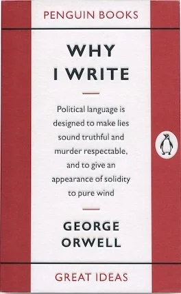 Ourselves in Orwell: Why I Write