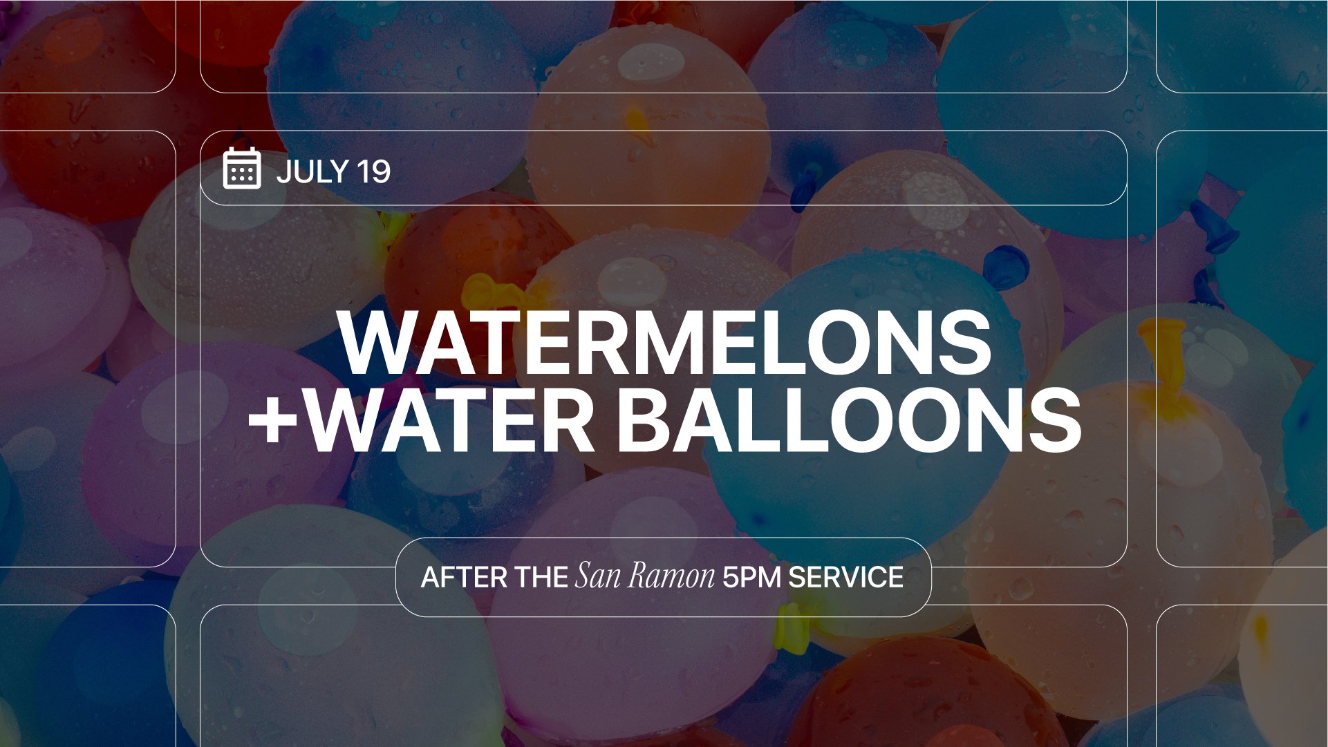 Watermelons & Water Balloons | San Ramon