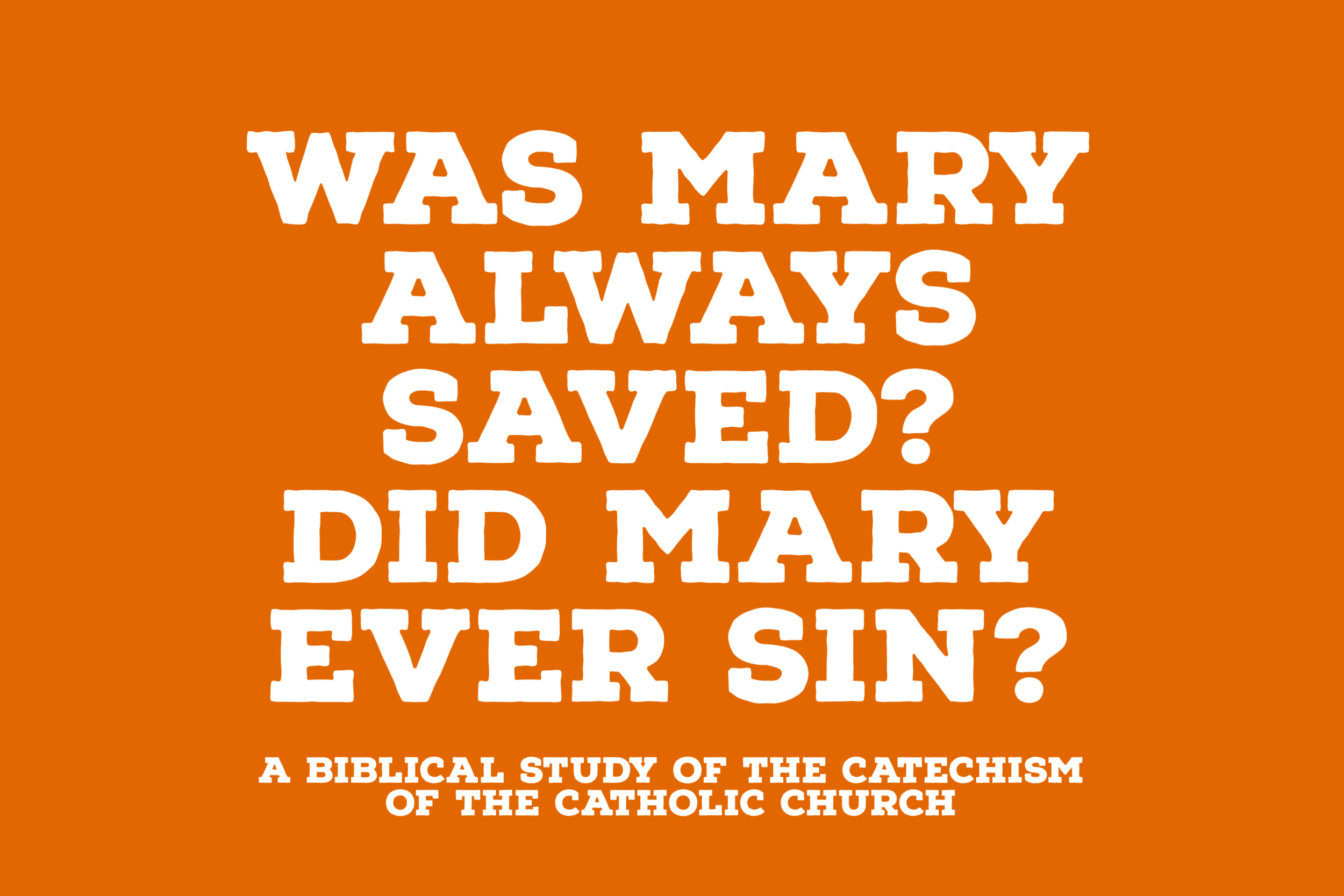 What about Mary's sin? — The Catholic Blog