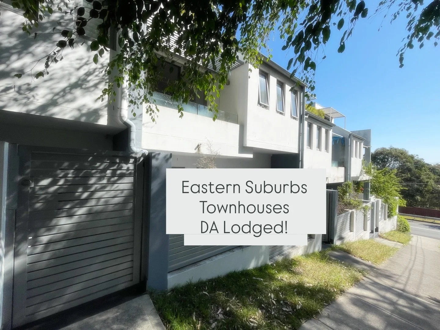We&rsquo;ve lodged a DA for a block of townhouses. Can&rsquo;t wait to get those approved!