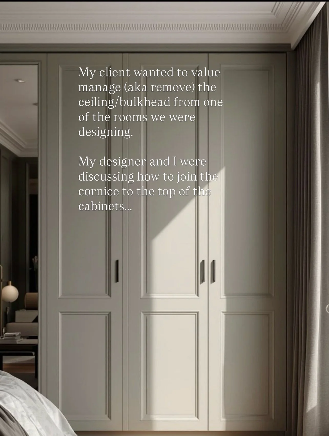 Resolving junctions with 
cornices,
bulkheads,
ceilings,
AC,

requires coordination with our 
clients, 
builder, 
joiner, 
air conditioning supplier, 
designers 

to discuss 
budget, 
feasibility, 
buildability 
and aesthetics. 

Phew.