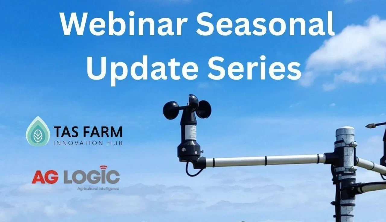 April Seasonal Update with Ag Logic &amp; TAS Farm Innovation Hub