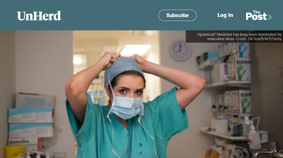 Women have always been 'hysterical' Unherd